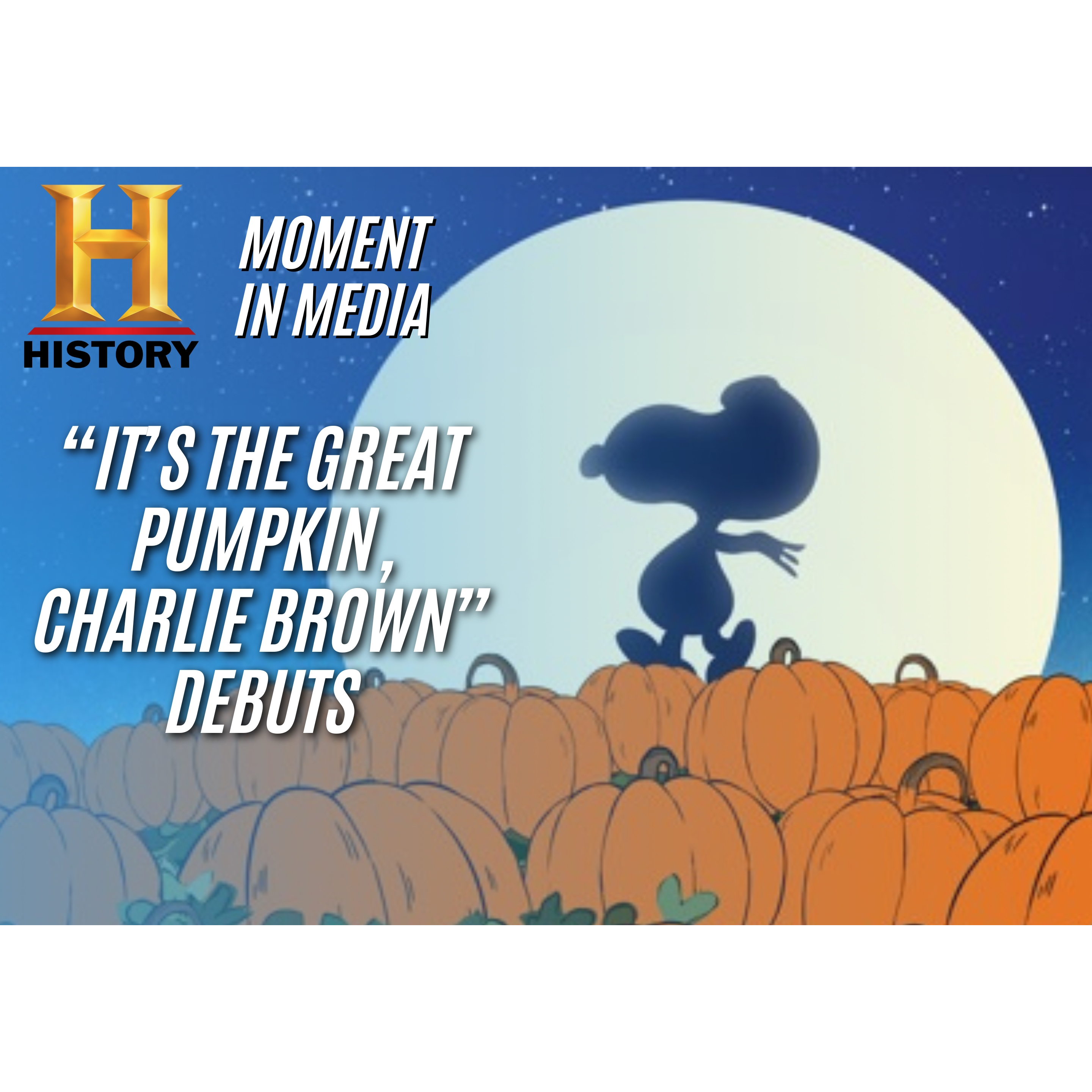 Cover image for  article: HISTORY’s Moment in Media: "It’s the Great Pumpkin, Charlie Brown" Debuts