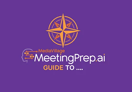 The MediaVillage MeetingPrep.ai Guide to Loving Your Job