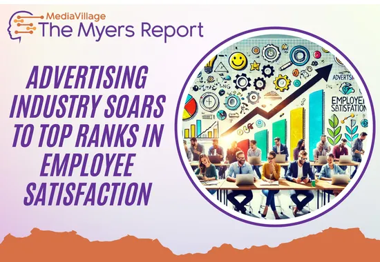 Advertising Industry Soars to Top Ranks in Employee Satisfaction, Outpacing Other Major Business Sectors