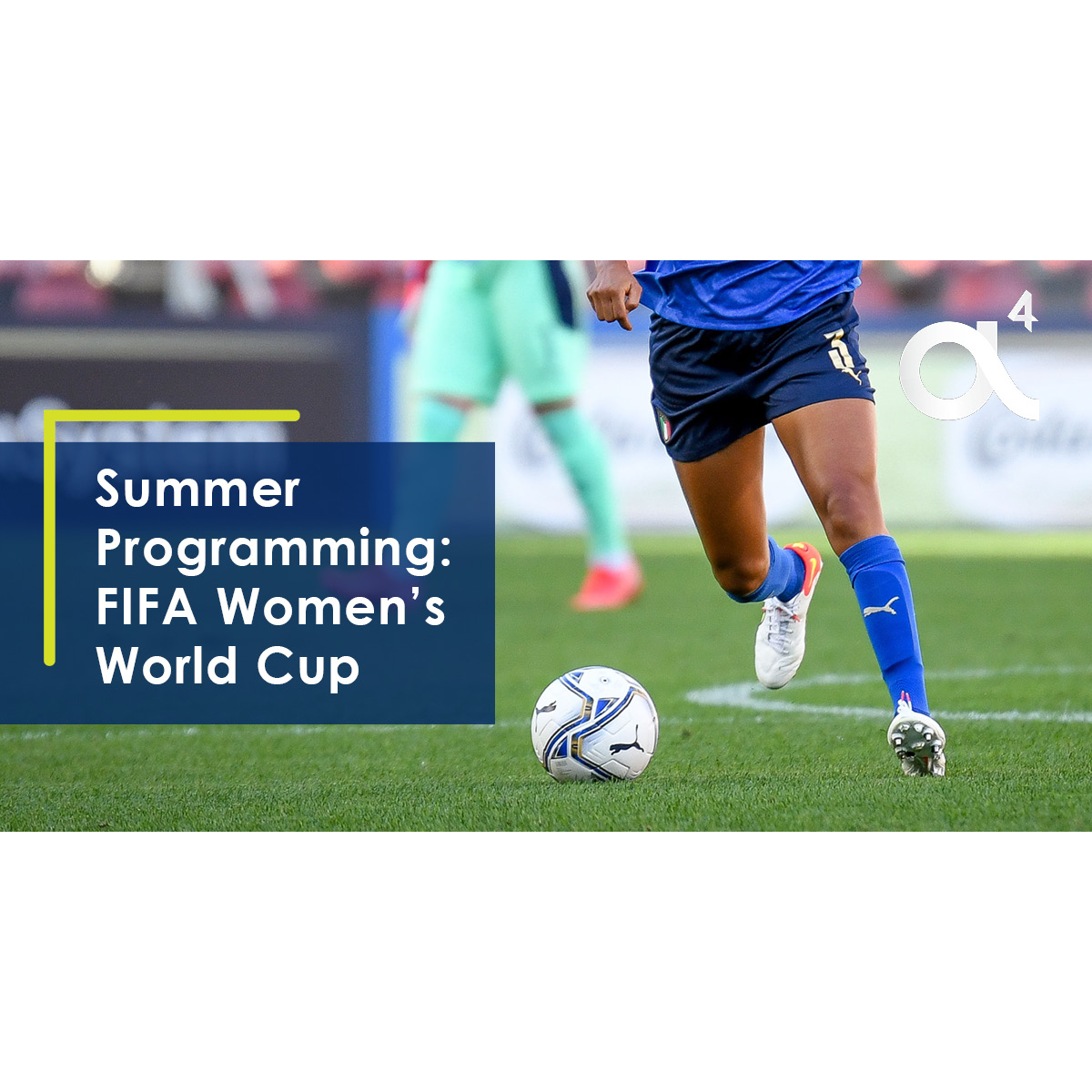 Cover image for  article: Why You Should Make the FIFA Women’s World Cup Part of Your Advertising Plan