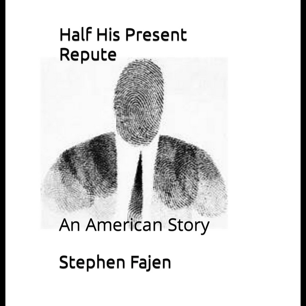 Cover image for  article: Half His Present Repute - An American Story