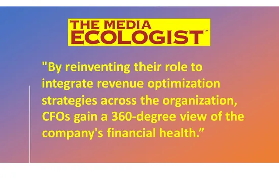 Reinventing the Role of CFOs Beyond Budget Management to Revenue Optimization