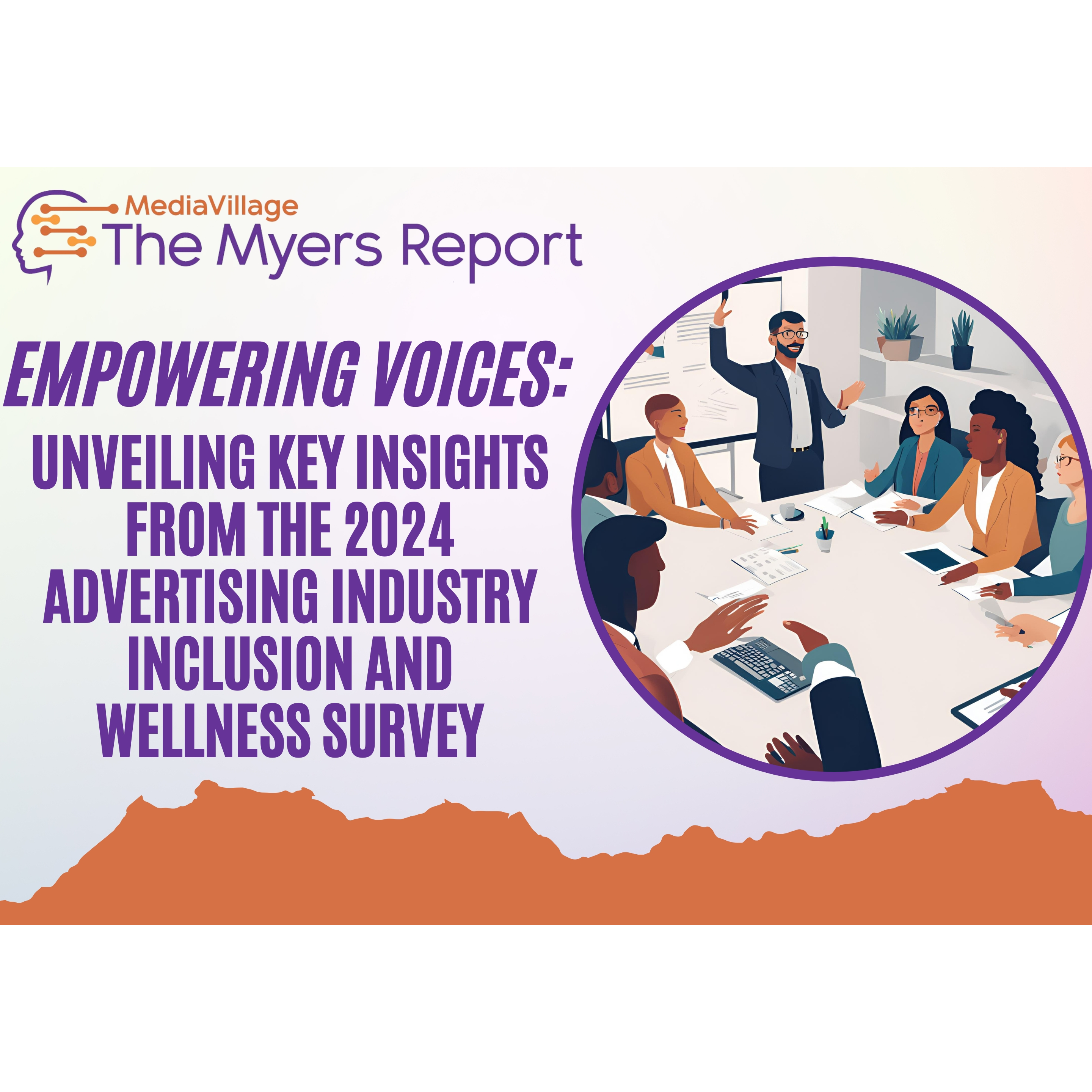 Cover image for  article: Empowering Voices: Unveiling Key Insights from the 2024 Advertising Industry Inclusion and Wellness Survey