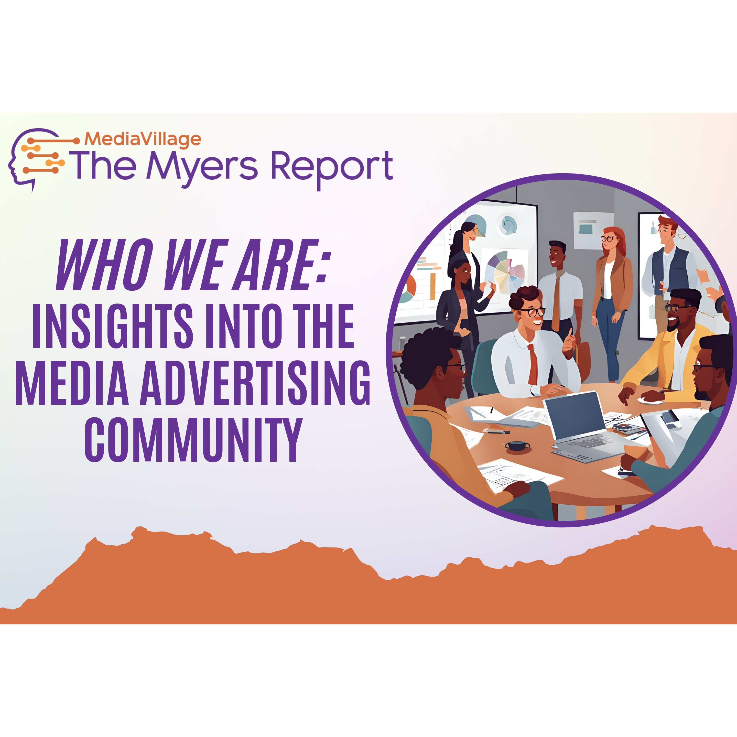 Cover image for  article: Who We Are: Insights into the Media Advertising Community