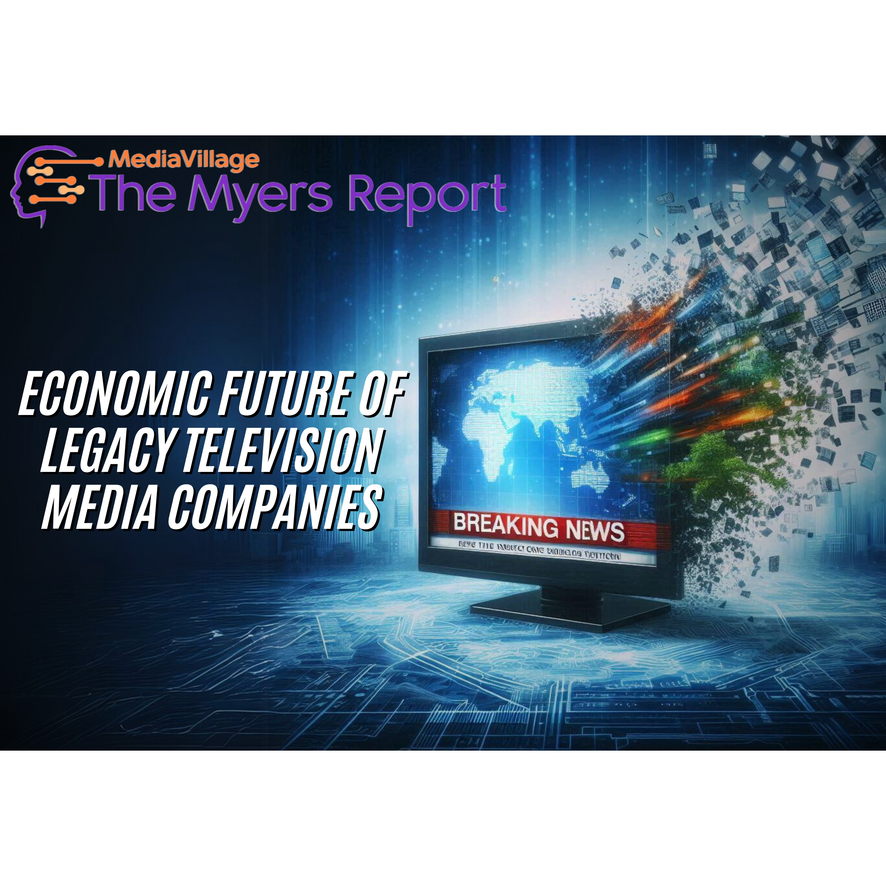 Cover image for  article: Economic Future of Legacy Television Media Companies (2025–2030)