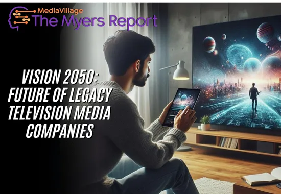 Vision 2050: Future of Legacy Television Media Companies