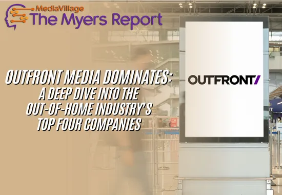 OUTFRONT MEDIA Dominates: A Deep Dive into the Out-of-Home Industry’s Top Four Companies