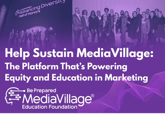 Help Sustain MediaVillage: The Platform That’s Powering Equity and Education in Marketing