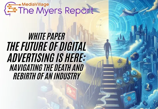 The Future of Digital Advertising is Here: Navigating the Death and Rebirth of an Industry. Download the Discounted 60-page White Paper Now #2