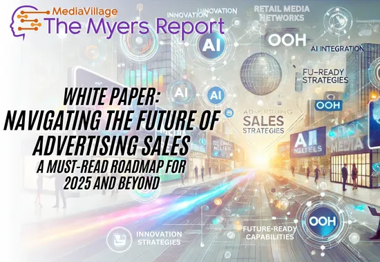 Navigating the Future of Advertising Sales. A Must-Read Roadmap for 2025 and Beyond – White Paper #1