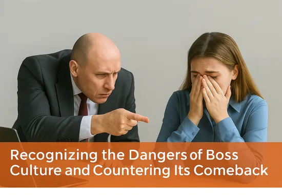 Countering the Boss Culture Comeback, and What the Future Demands Instead a Call to Action on Reclaiming Human-Centered Leadership in the AI Era #8